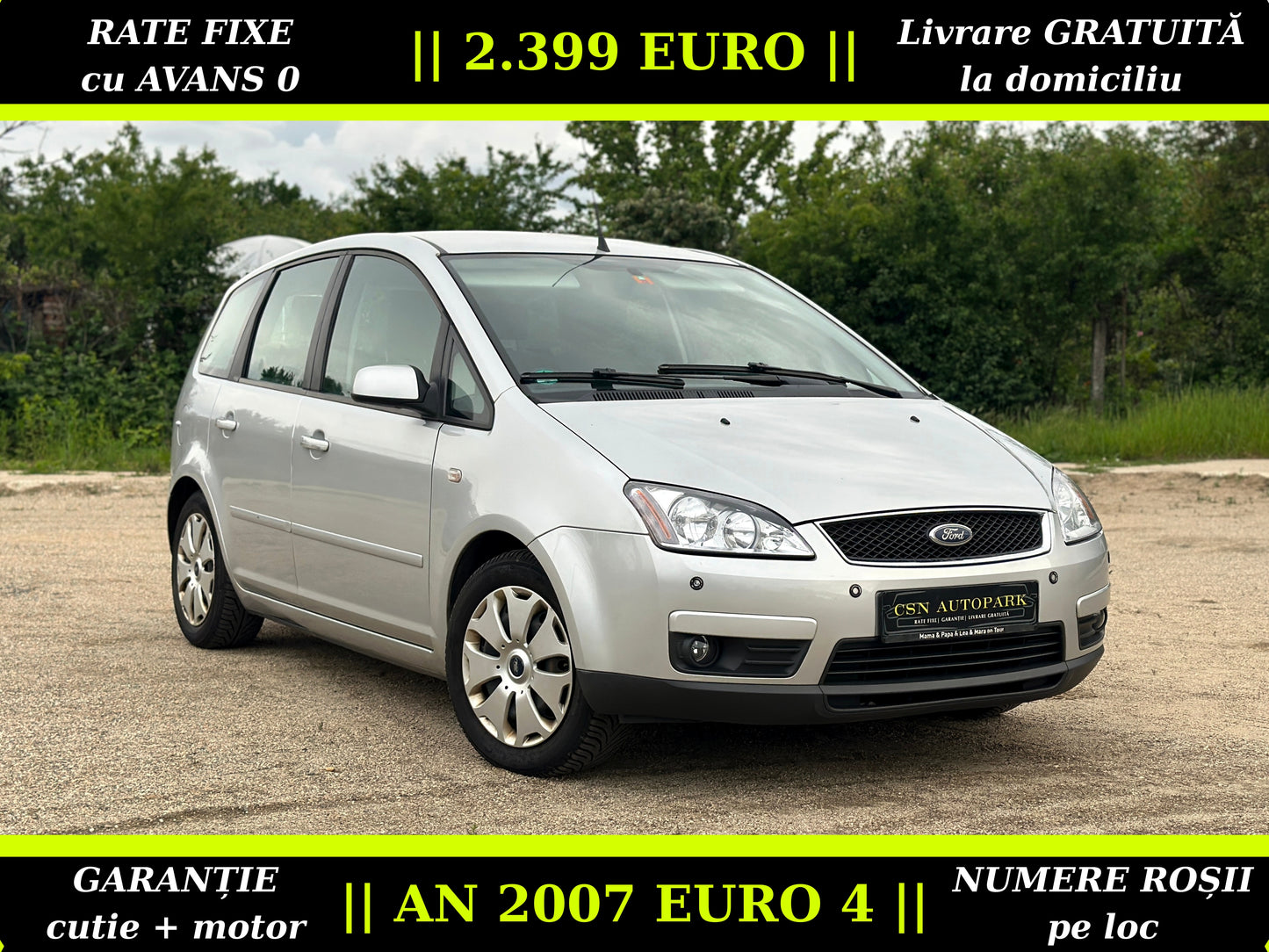Ford C-Max 1.6i 100 CP | AN 2007 EURO 4 | Climă | Senzori parcare | Încălzire în scaune | CASH sau RATE | Garantie | Livrare