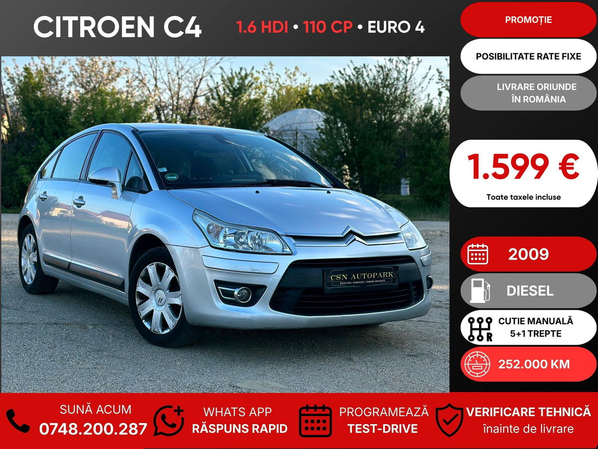 Citroen C4 1.6 HDI • 2009 • Diesel • 110 CP • Euro 4 • Rate fixe • Livrare Gratuită