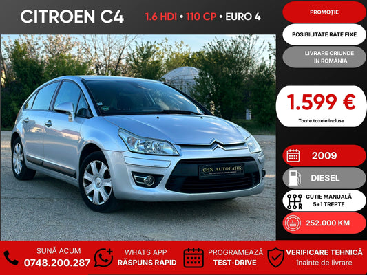 Citroen C4 1.6 HDI • 2009 • Diesel • 110 CP • Euro 4 • Rate fixe • Livrare Gratuită